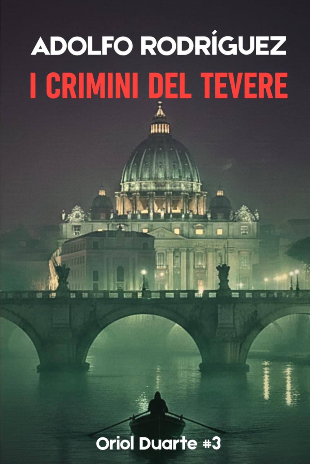 I crimini del Tevere: Un thriller psicologico ricco di suspense e intrigo, con colpi di scena sorprendenti. (Ispettore Oriol Duarte)