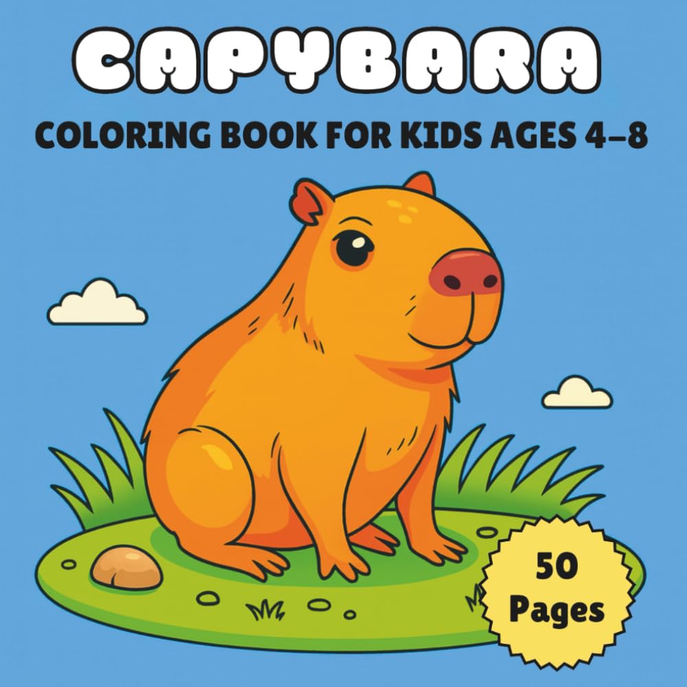 Capybara coloring book for kids ages 4-8: 50 Simple and cute cappy coloring pages, Perfact gift for kids