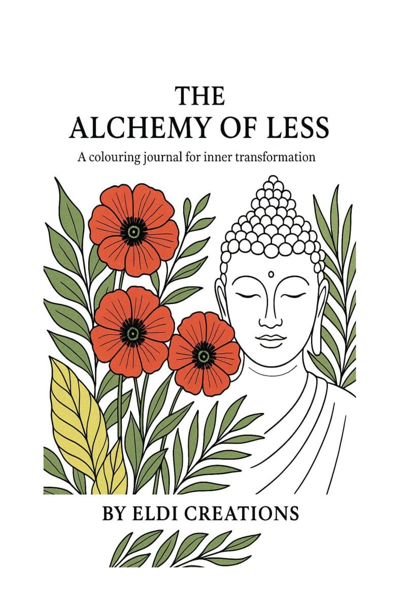 The Alchemy of Less: A Colouring Journal for Inner Transformation      Hardcover – December 29, 2025