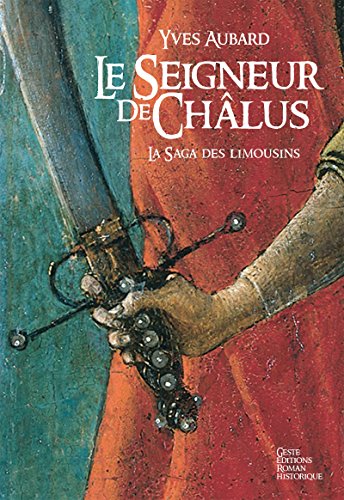 La Saga des Limousins - Tome 1: Le Seigneur de Châlus Livre PDF Gratuit
