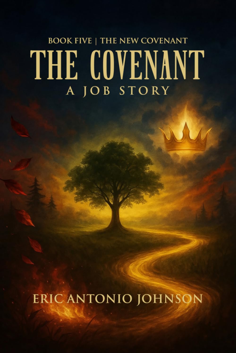 The Covenant - A Job Story: Book Five | The New Covenant