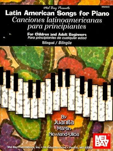 Latin American Songs for Piano: For Children and Adult Beginners