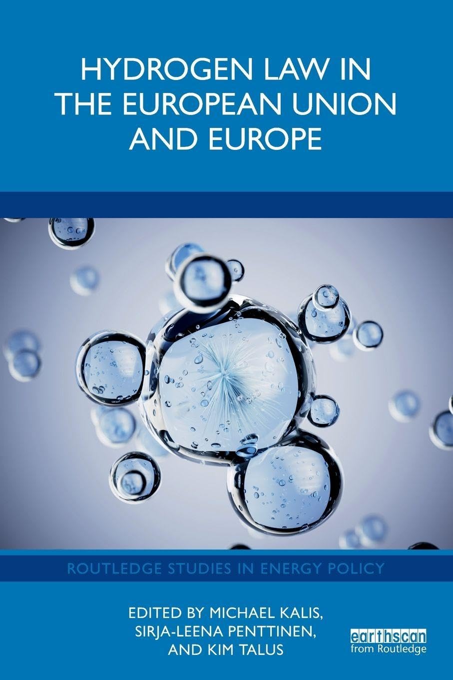 Hydrogen Law in the European Union and Europe (Routledge Studies in Energy Policy)