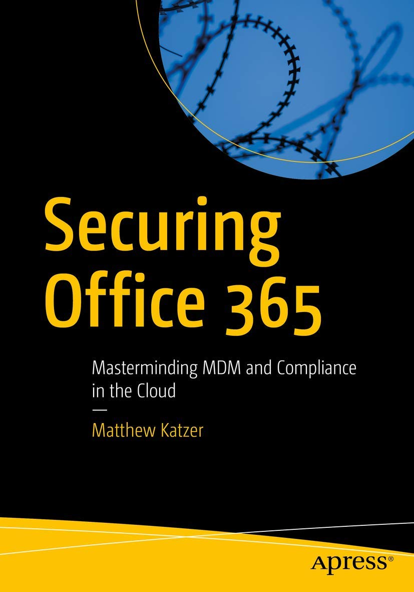 Amazon | Securing Office 365: Masterminding MDM and Compliance in the ...