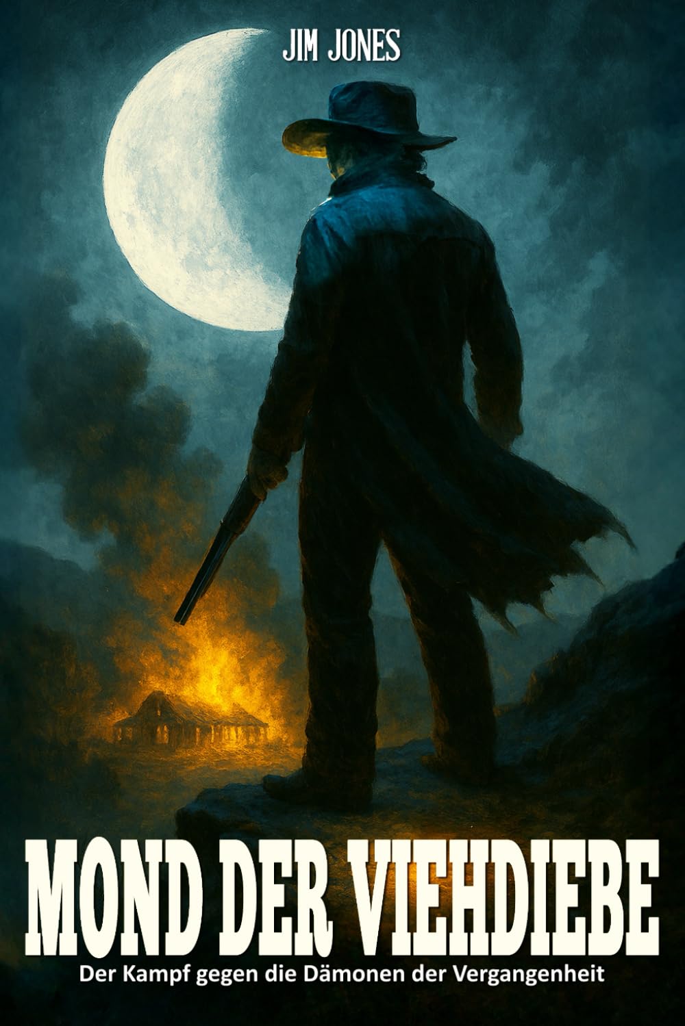Mond der Viehdiebe: Der Kampf gegen die Dämonen der Vergangenheit – Ein Western