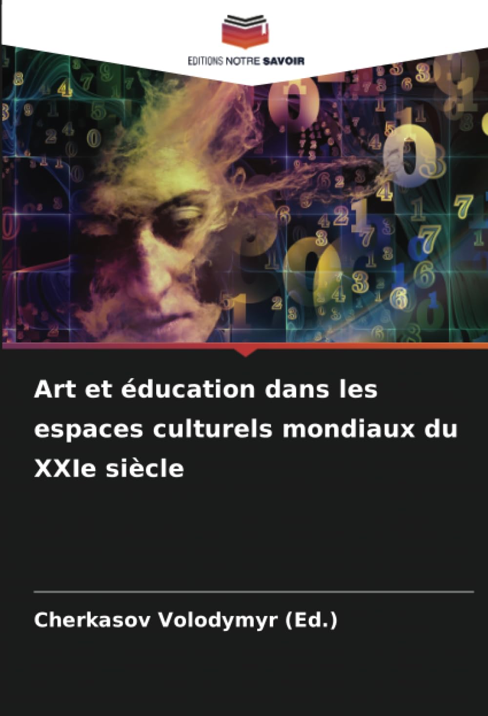 Art et éducation dans les espaces culturels mondiaux du XXIe siècle