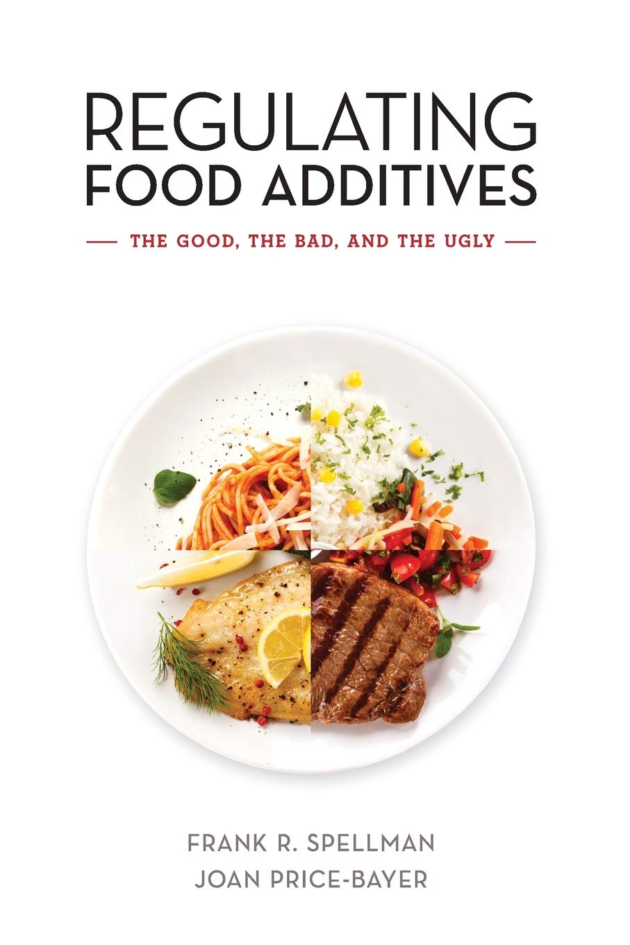 Buy Regulating Food Additives The Good, the Bad, and the Ugly Online at desertcartINDIA