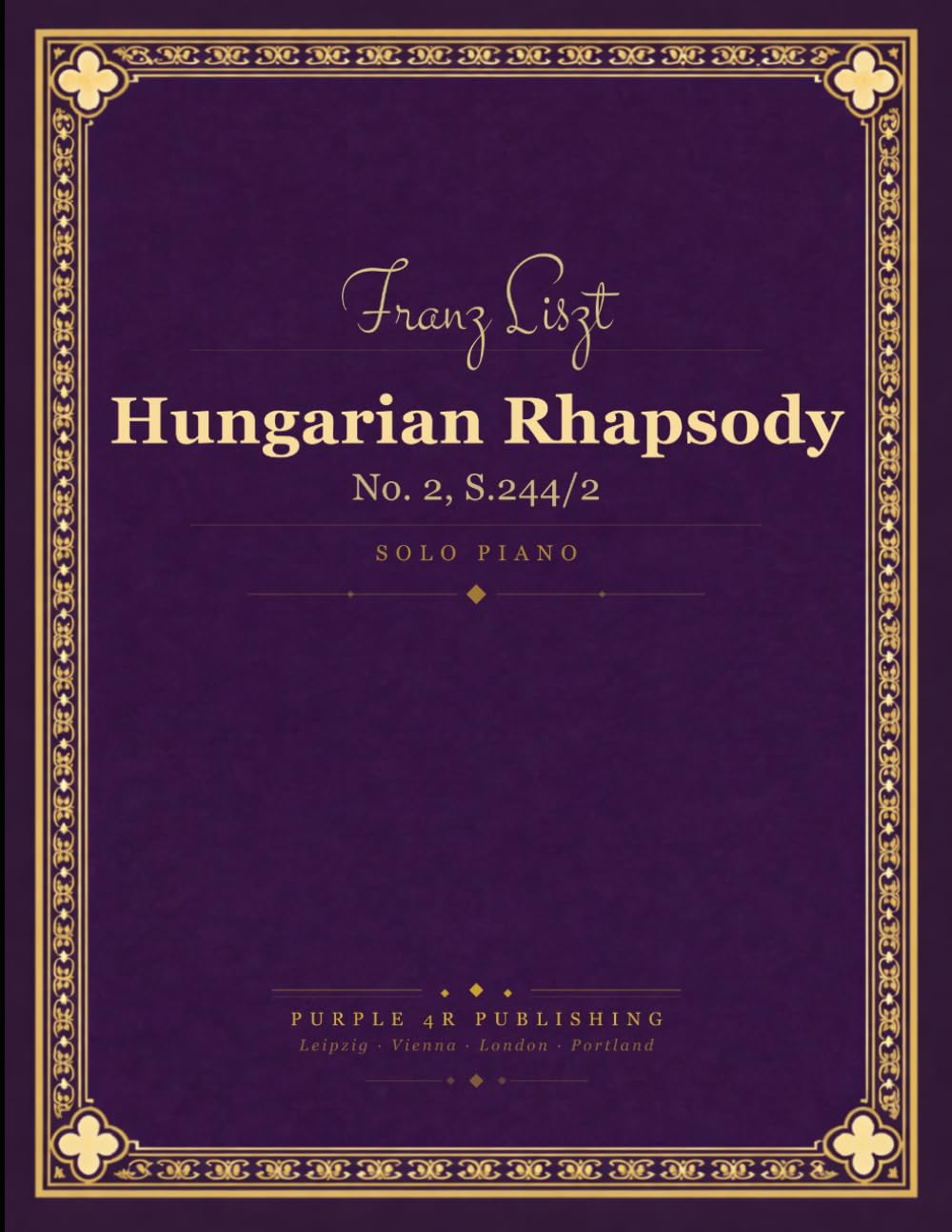 Liszt: Hungarian Rhapsody No. 2 in C-sharp minor, S. 244/2 - Solo Piano Score