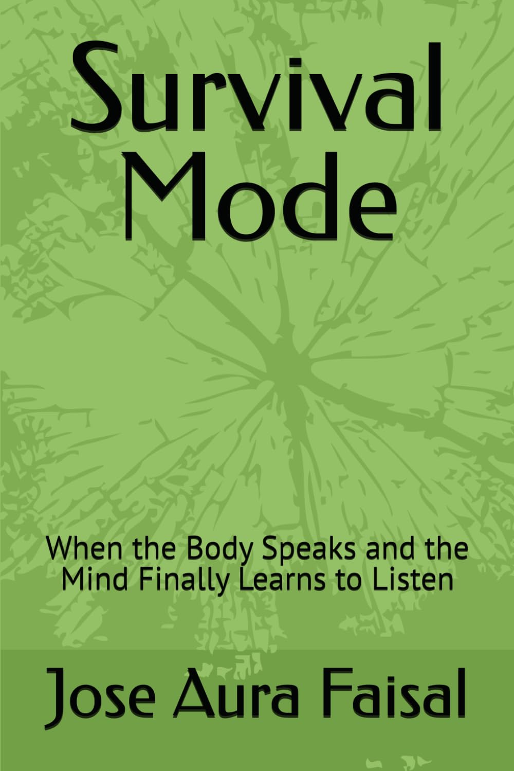 Survival Mode: When the Body Speaks and the Mind Finally Learns to Listen