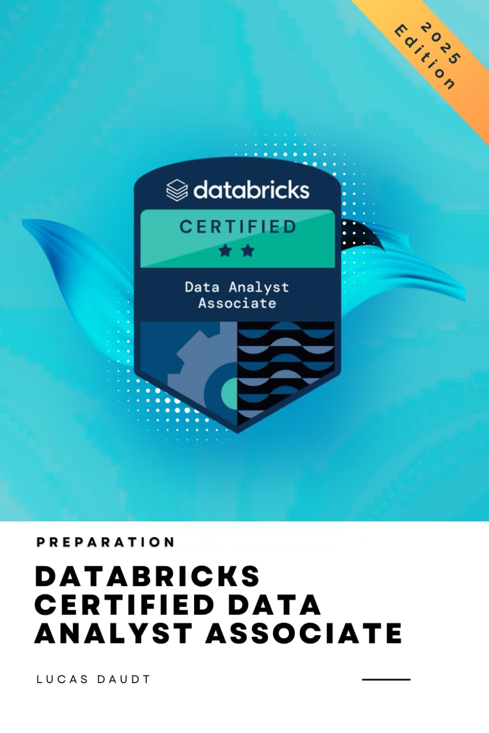 Databricks Certified Data Analyst Associate Study Guide