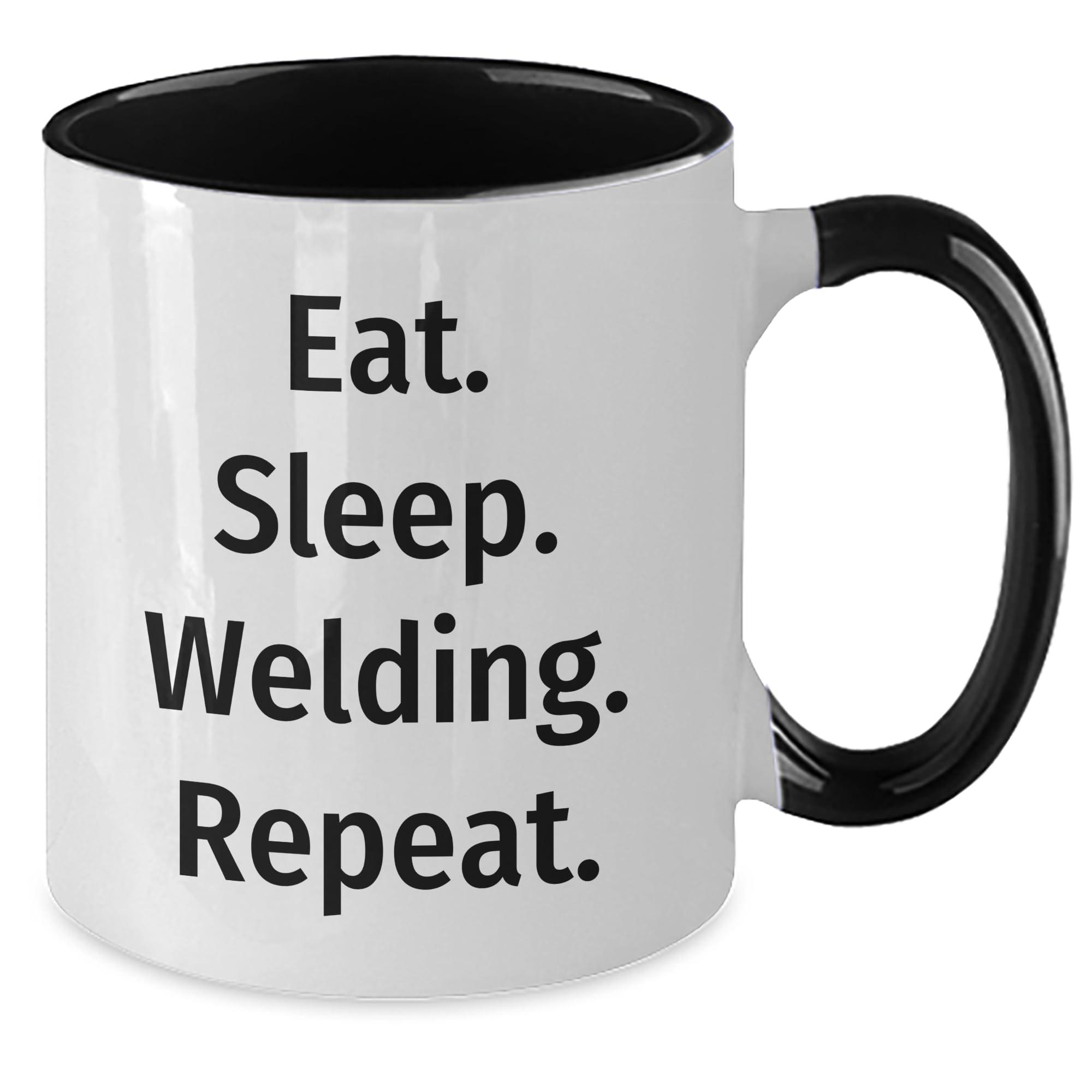 Welding Gift Idea Eat Sleep Welding Repeat Two Tone Coffee Mug Funny Birthday Male