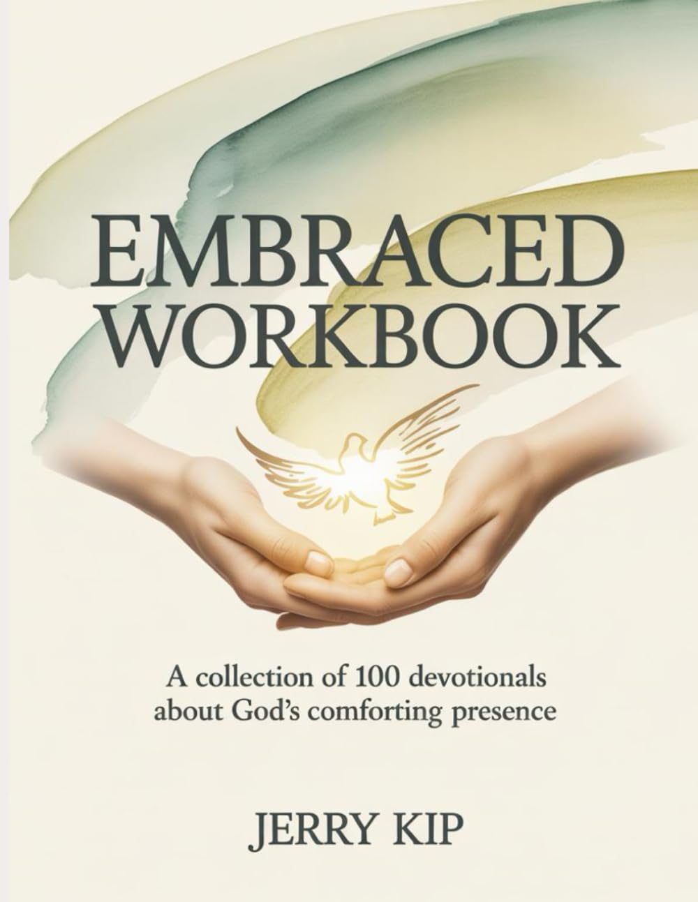 Embraced Workbook: A Collection of 100 Devotionals About God’s Comforting Presence