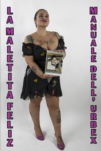 MANUALE DELL'URBEX: Come essere dei perfetti esploratori urbani dalla A alla Z in sicurezza e con un pizzico di sfacciataggine, ma forse anche molto di più.