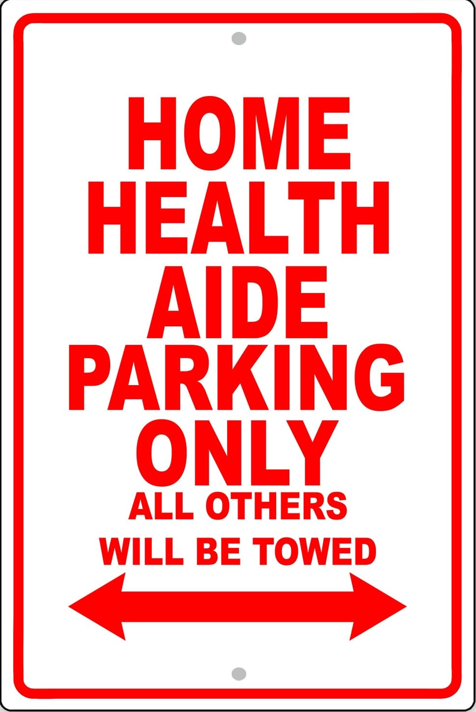 Home Health Aide Parking Only Gift Decor Novelty Garage Metal Sign