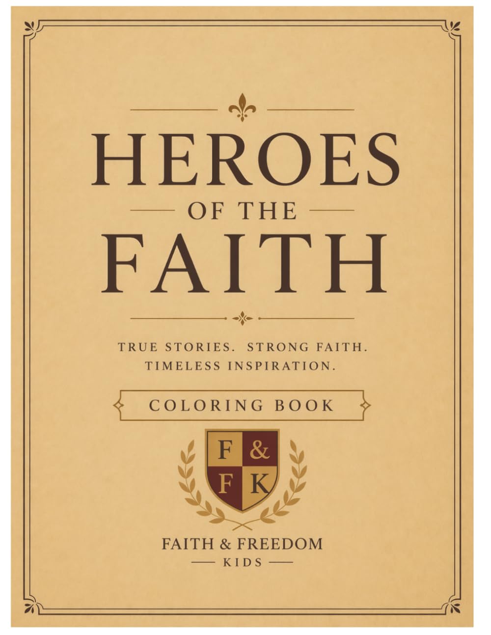 Heroes of the Faith Coloring Book (Faith & Freedom Kids)