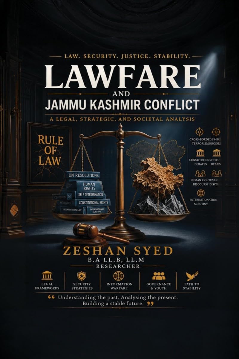 Lawfare and Jammu Kashmir Conflict: A legal, strategic and societal analysis