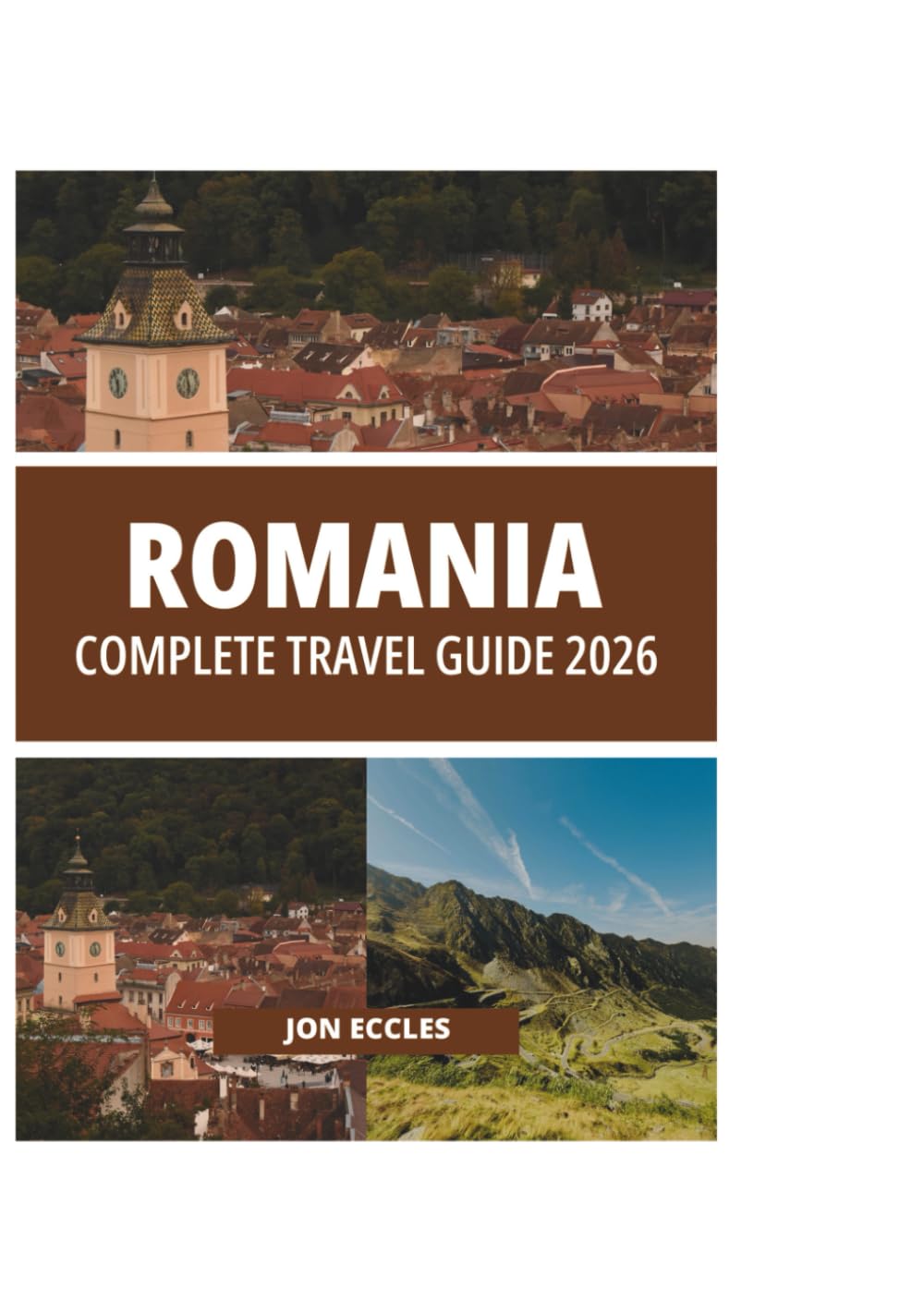 ROMANIA COMPLETE TRAVEL GUIDE 2026