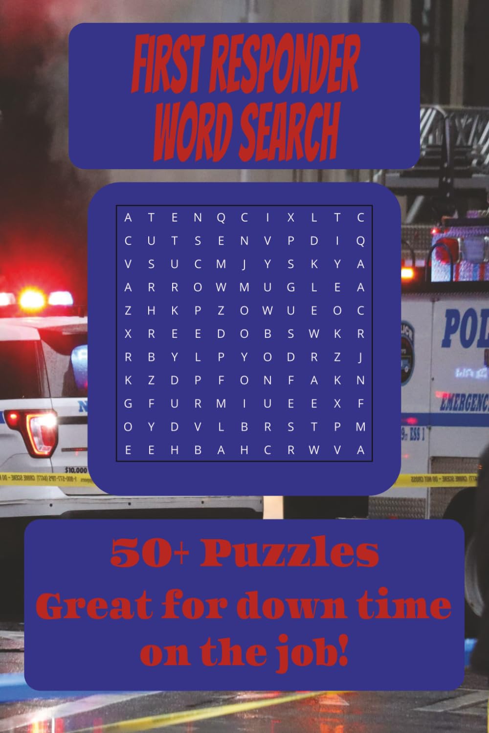 First Responder Word Search Puzzle Book: Word Searches with Easy to Read Print about First Responders, Police, Firefighters, and more I 6x9 inches, ... for Vacations, Holidays, and Free Times
