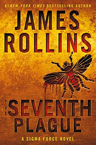 The Seventh Plague: A Sigma Force Novel