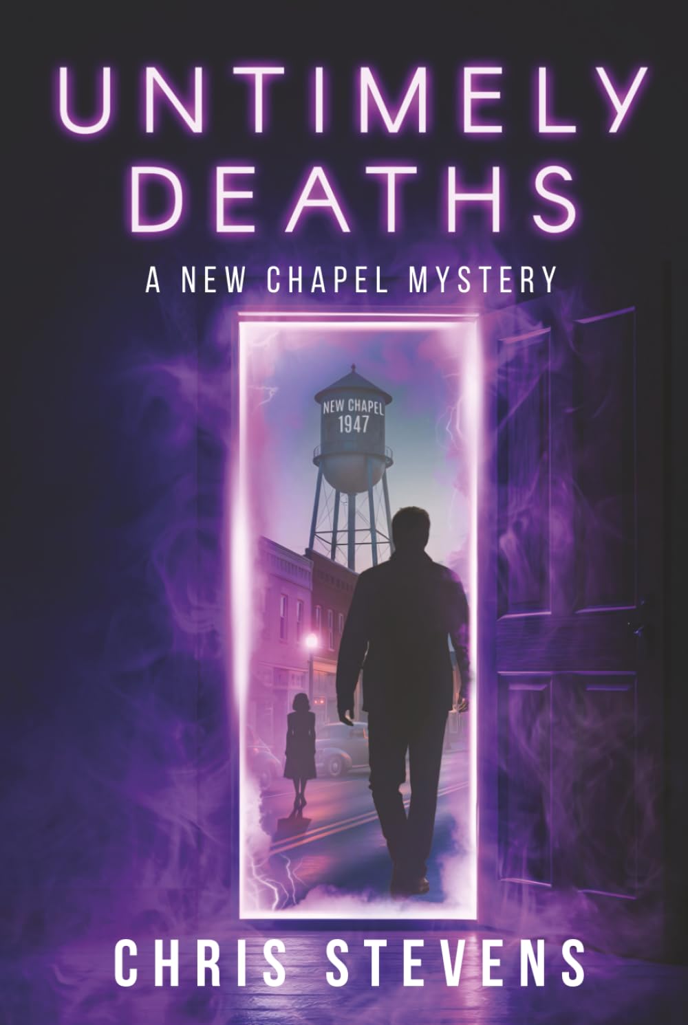 Untimely Deaths: A Time-Traveling Mystery (New Chapel Mysteries)