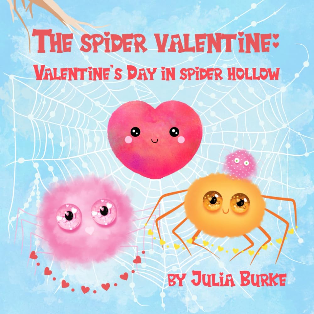 The Spider Valentine: Valentine’s Day in Spider Hollow