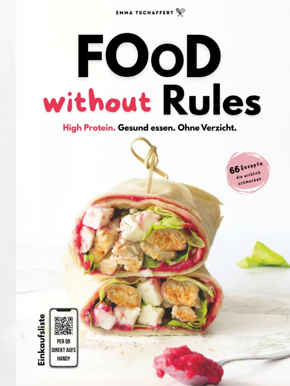 Food without Rules: High Protein. Gesund Essen. Ohne Verzicht.