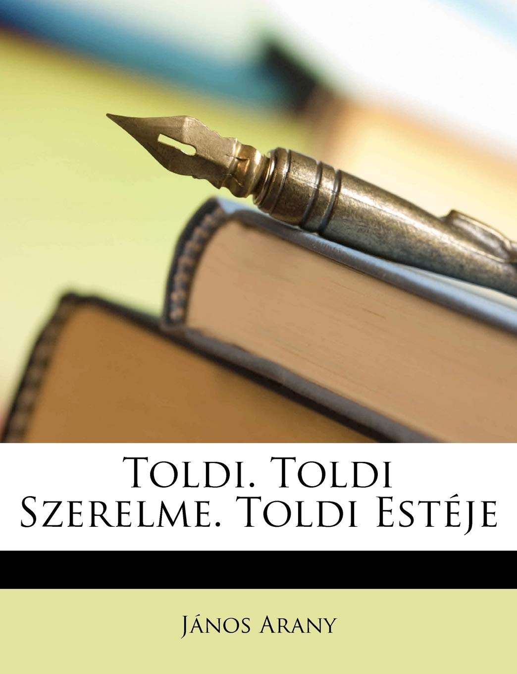 Toldi. Toldi Szerelme. Toldi Esteje