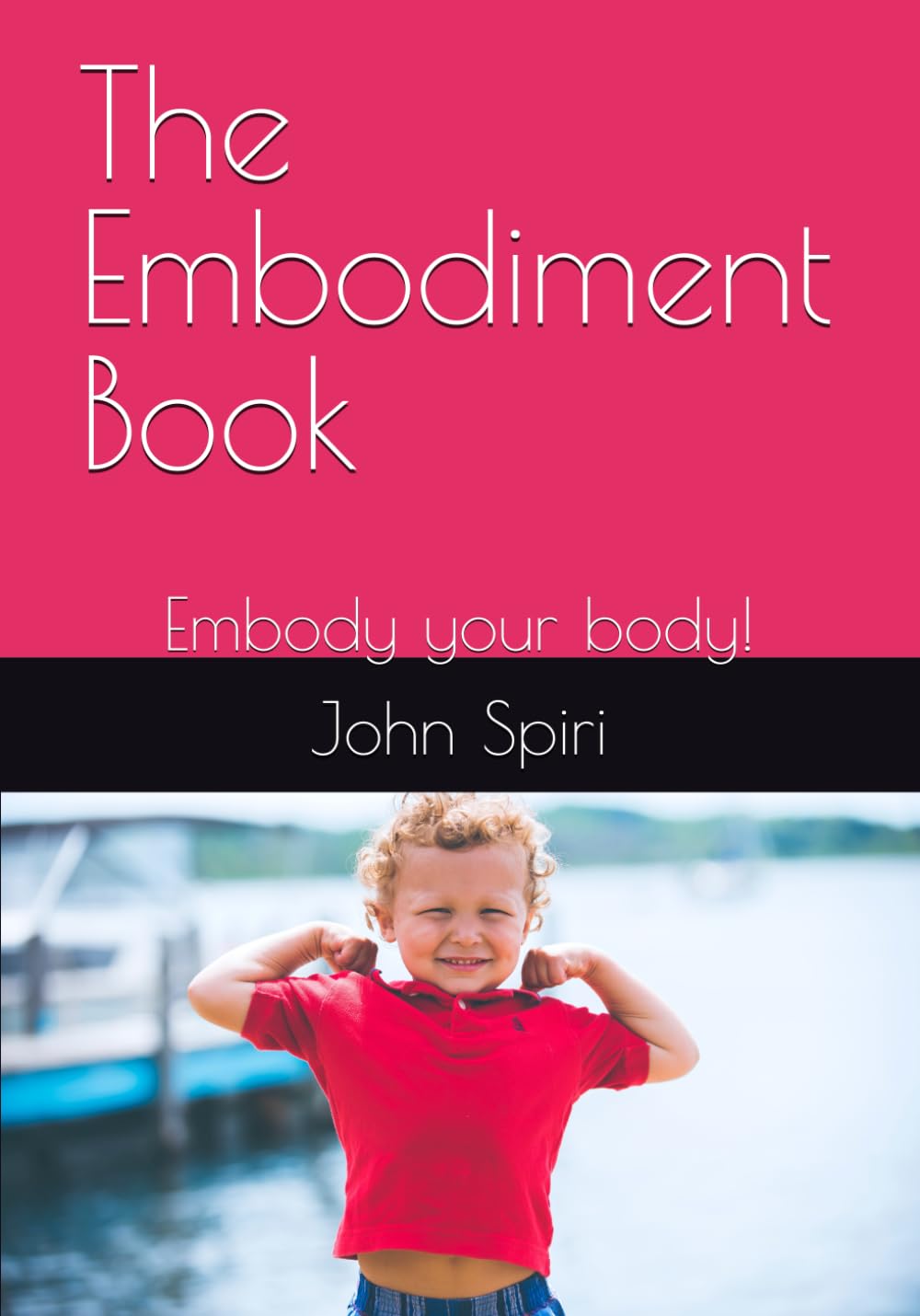 The Embodiment Book: Embody your body!