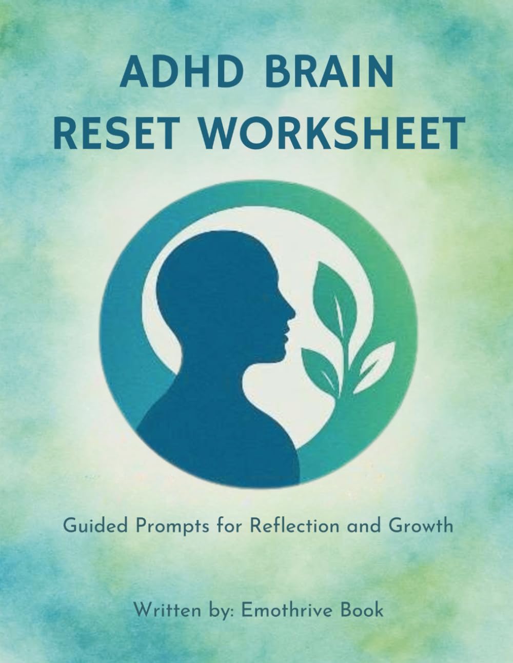 ADHD Brain Reset Worksheet: Guided Prompts for Reflection and Growth