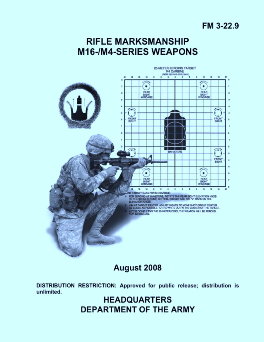 Rifle Marksmanship M16-/M4-Series Weapons: August 2008 - Guidance for Planning and Executing Training on M16‑Series Rifle and M4 Carbine, for Commanders, Leaders, and Instructors to Develop Training