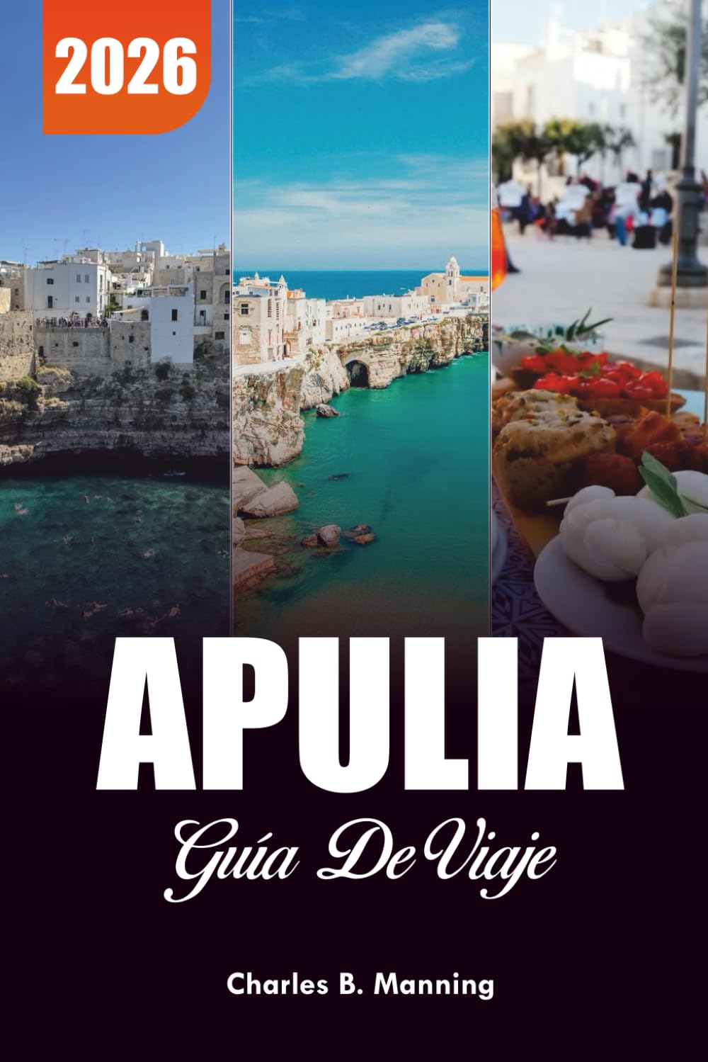 APULIA GUÍA DE VIAJE 2026: Las mejores actividades, tesoros ocultos y experiencias gastronómicas en la costa sur de Italia