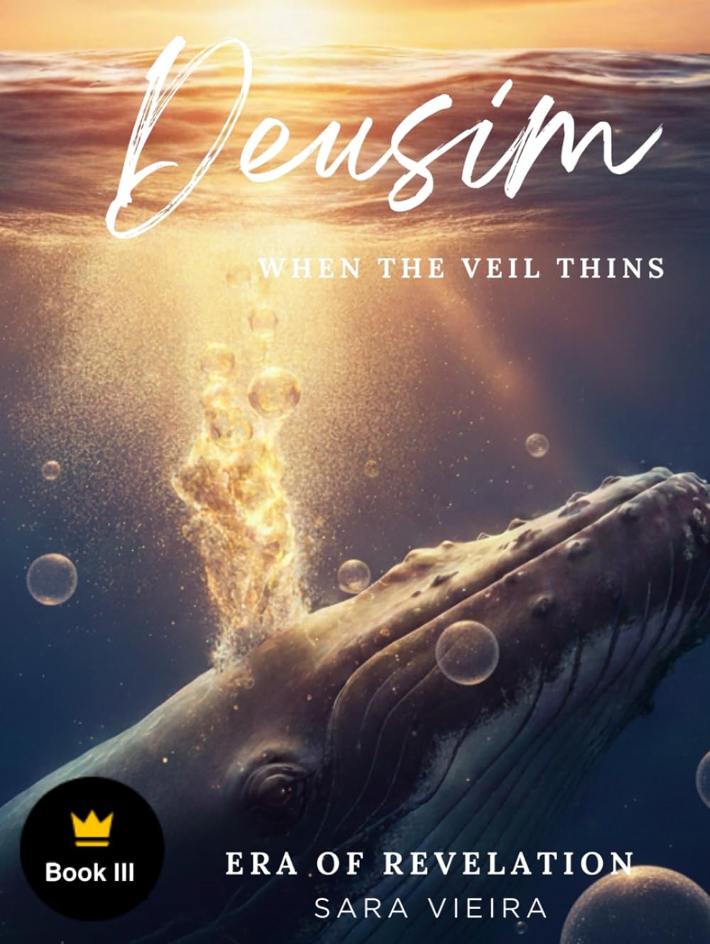 DeusIM: Book Three — Era Of Revelation: When the veil thins