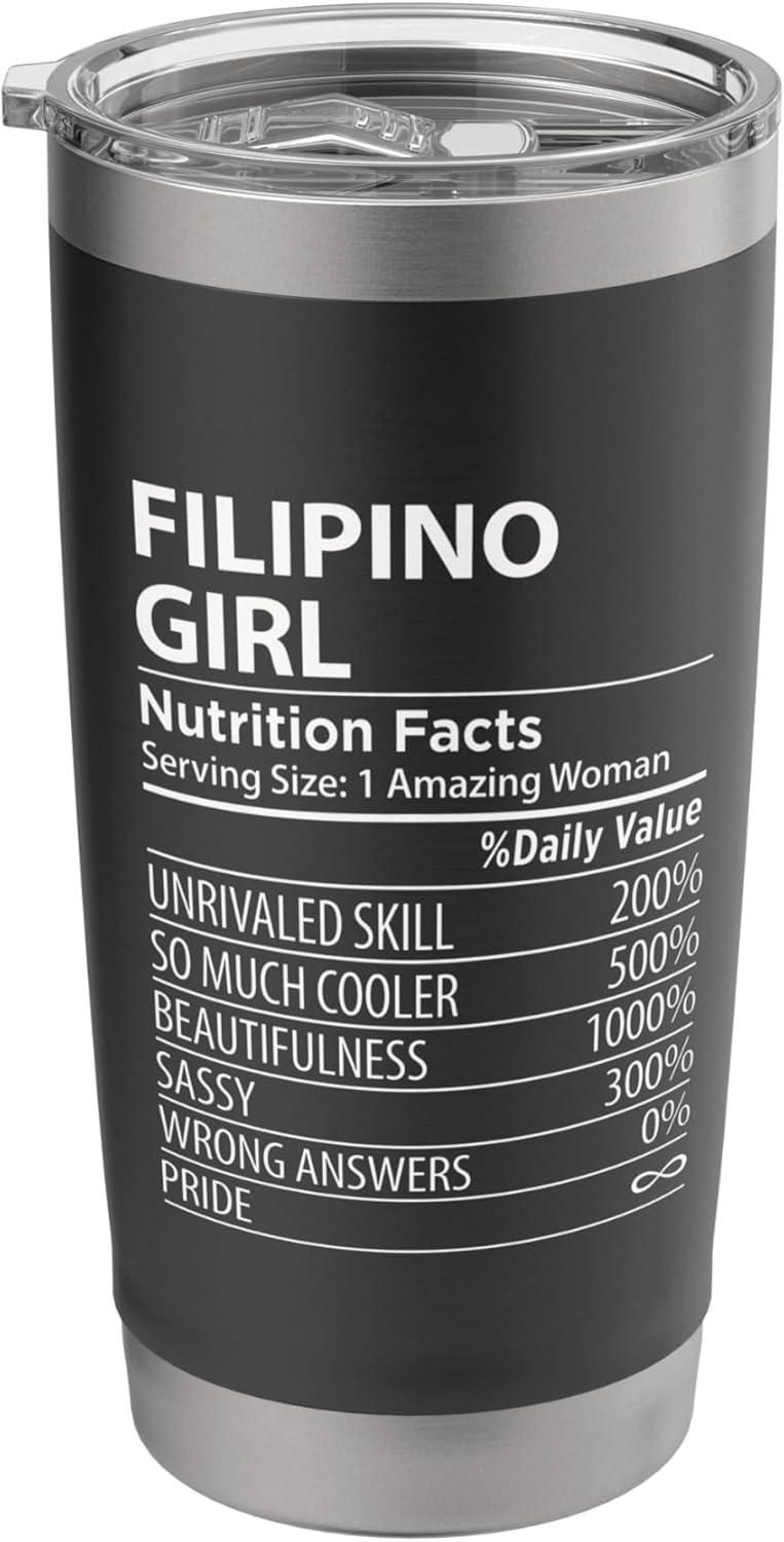 Filipino Girl Nutrition Facts Funny Womens Philippines Stainless Steel Insulated Tumbler