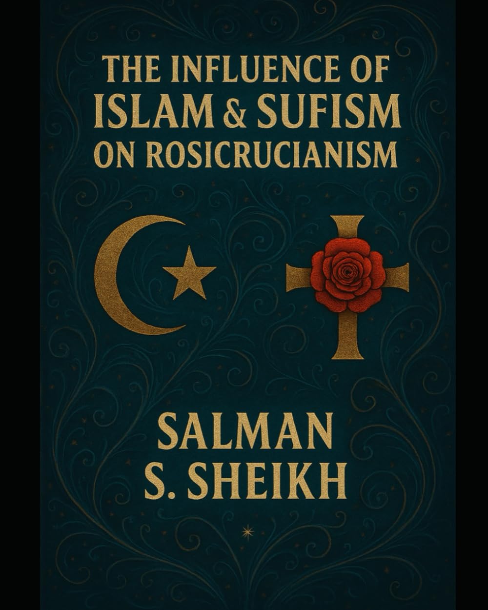The Influence Of Islam & Sufism On Rosicrucianism