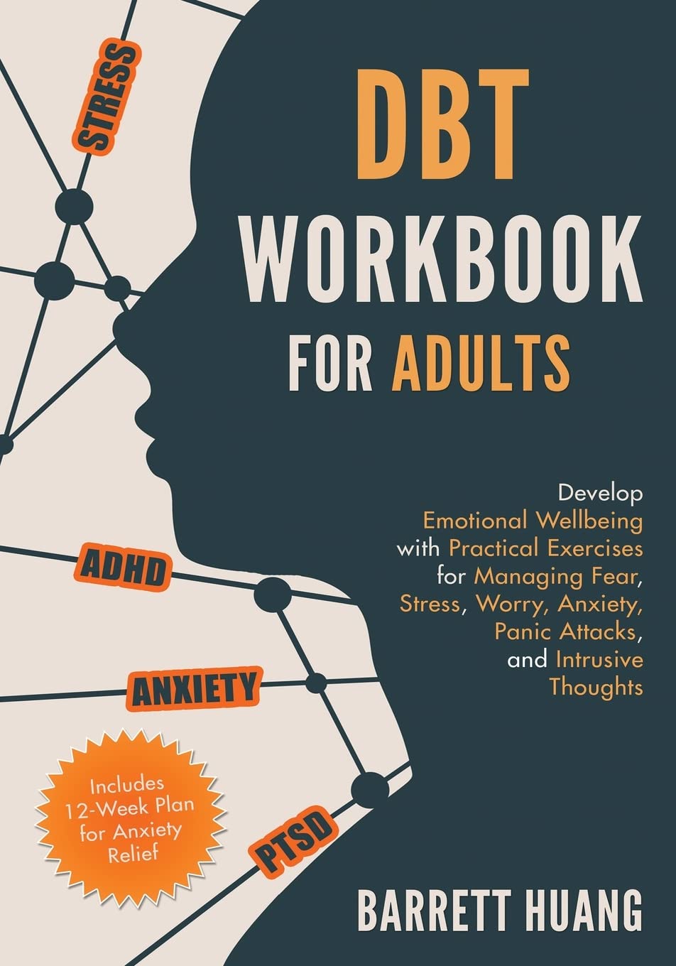 DBT: Arbeitsbuch für Erwachsene – Entwickeln emotionalen Wellbeing mit praktischen Übungen (Band 1)
