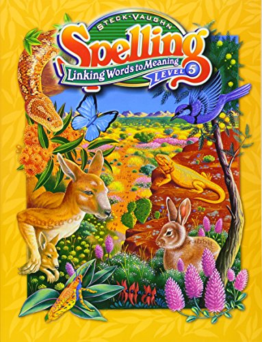 Student Edition Level 5: Linking Words to Meaning (Steck-Vaughn Spelling)