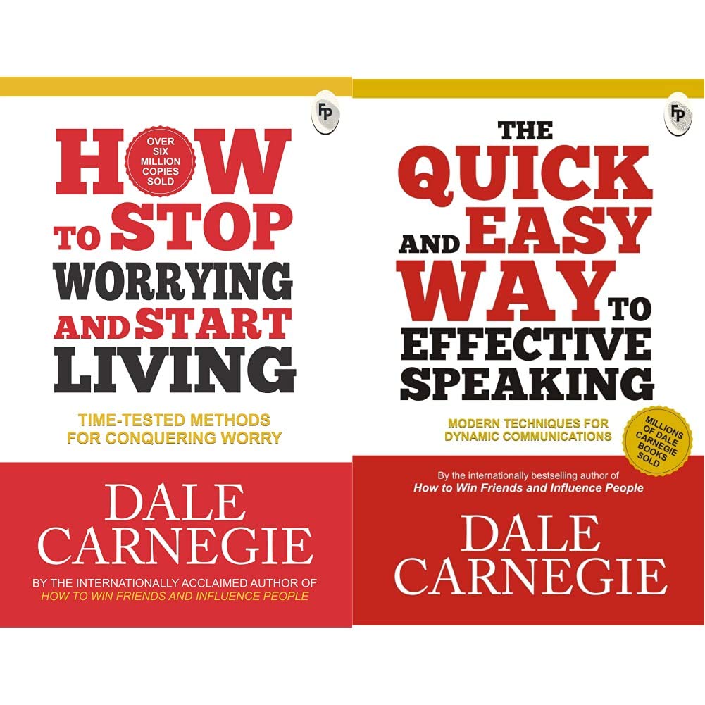 How to Stop Worrying and Start Living: Time-Tested Methods for Conquering Worry + The Quick and Easy Way to Effective Speaking (Set of 2 Books)