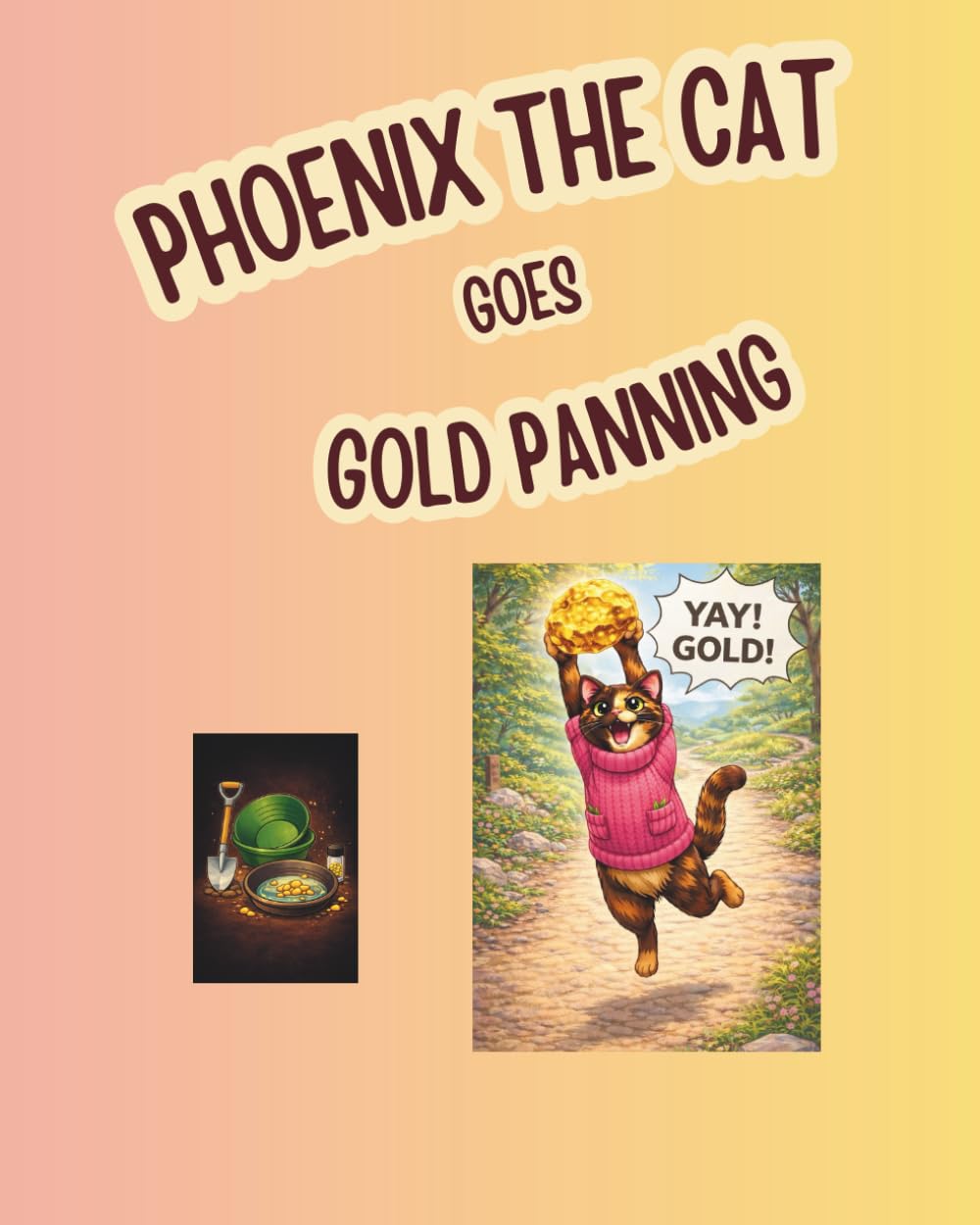 Phoenix the Cat Goes Gold Panning (The Adventures of Phoenix the Cat)