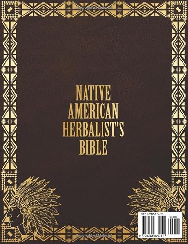 Native American Herbalist's Bible: 13 Books in 1, Over 400+ Medicinal Plants and Ancient Herbal Remedies to Build Your Garden and Herbal Pharmacy and Naturally Improve Your Wellness