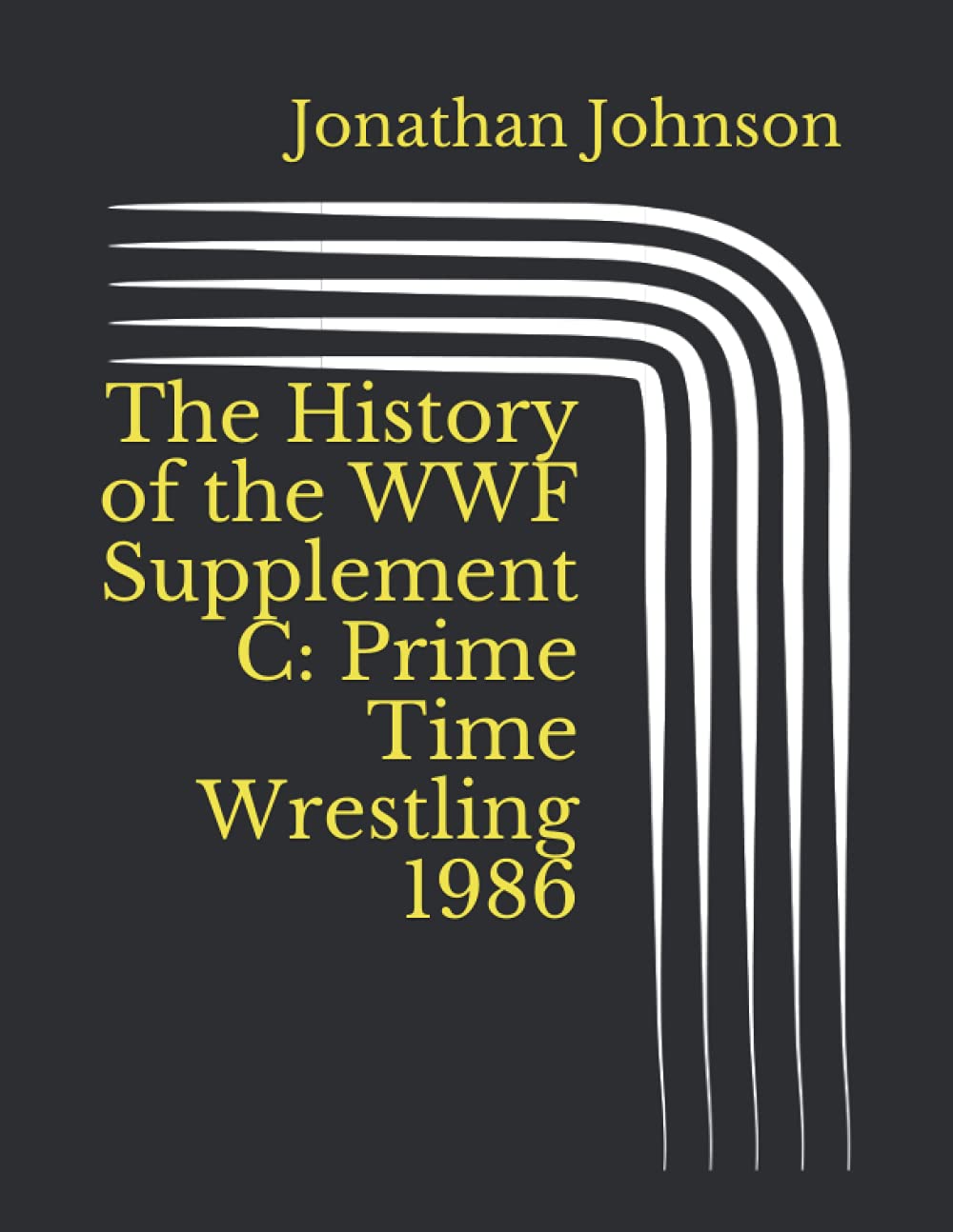 The History of the WWF Supplement C: Prime Time Wrestling 1986