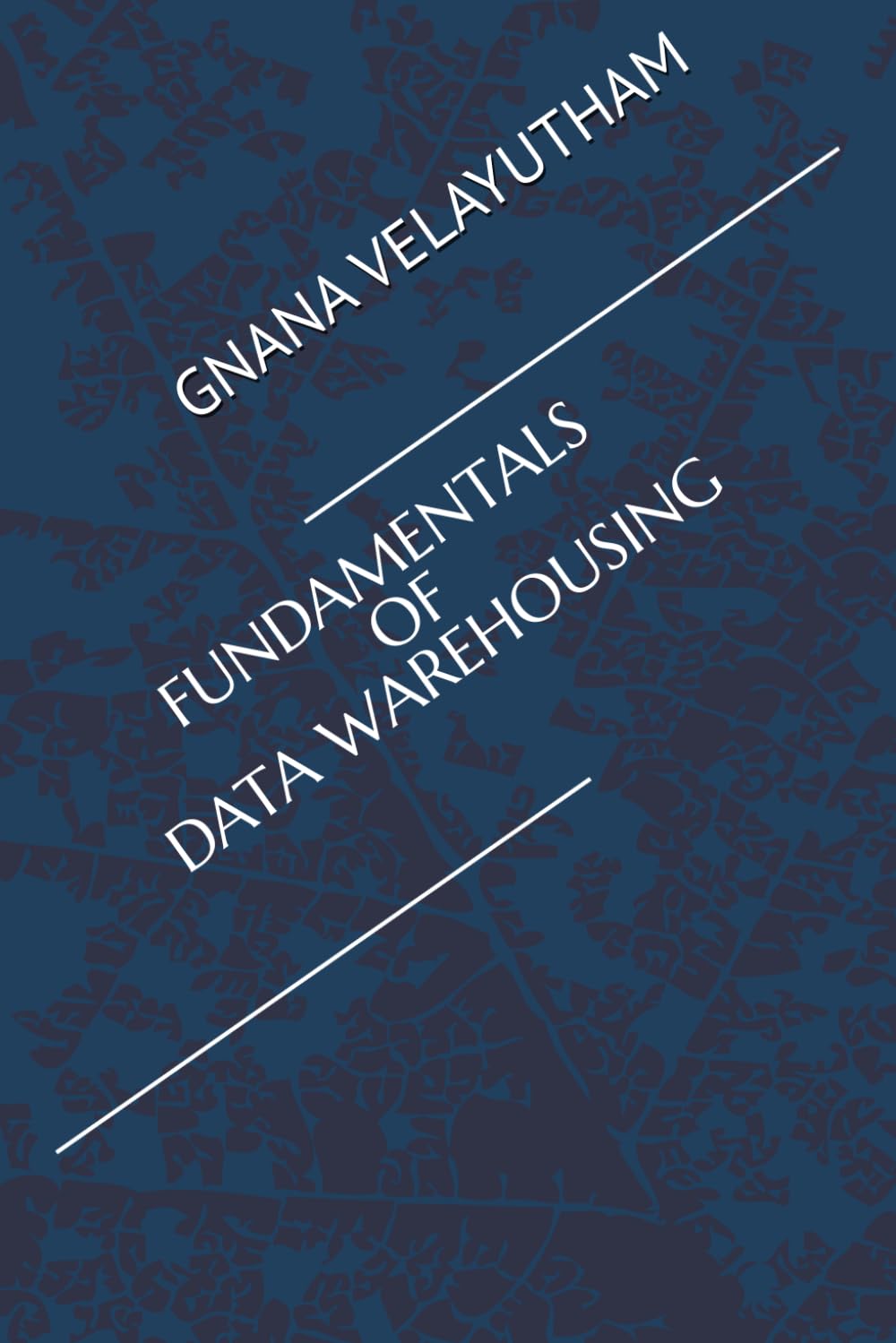 FUNDAMENTALS OF DATA WAREHOUSING