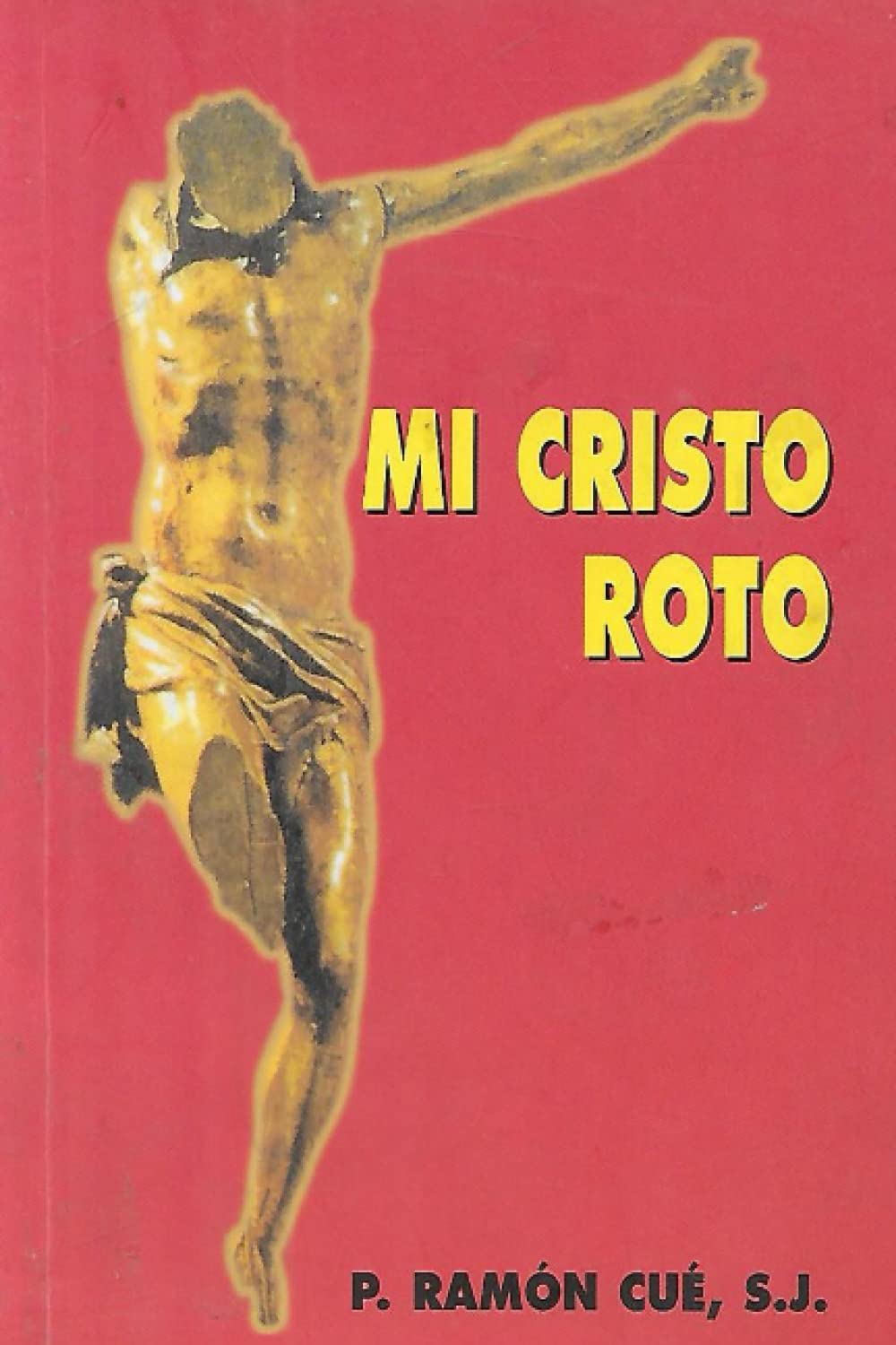 Mi Cristo roto