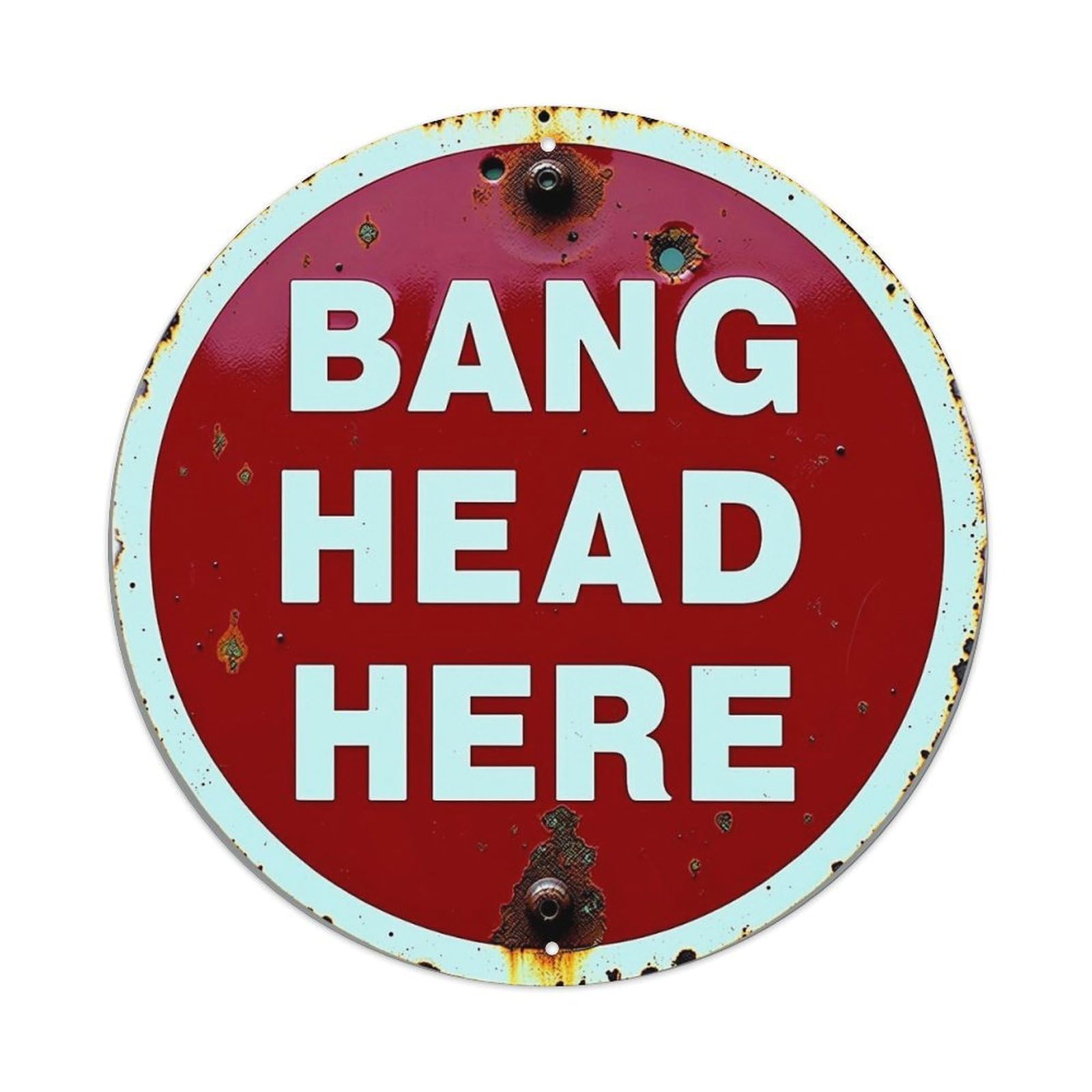 Bang Head Here Sign Pattern Vintage Metal Tin Sign Retro Wall Decor for Home Bar Garage Cafe, Indoor & Outdoor Decorative，circle Metal Poster, 8x8 Inch