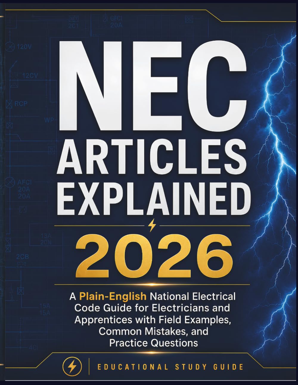 NEC Articles Explained 2026: A Plain-English National Electrical Code Guide for Electricians and Apprentices with Field Examples, Common Mistakes, and Practice Questions