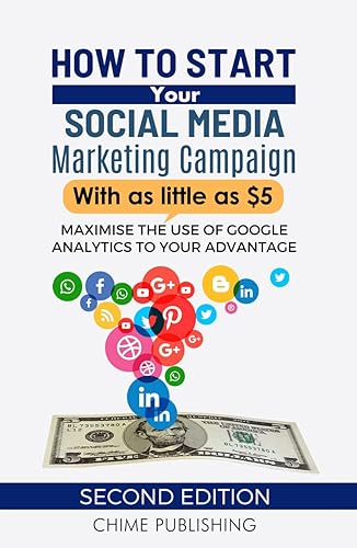 How to Start your Social Media Marketing Campaign with as Little as $5 Maximise the use of Google Analytics to your advantage.