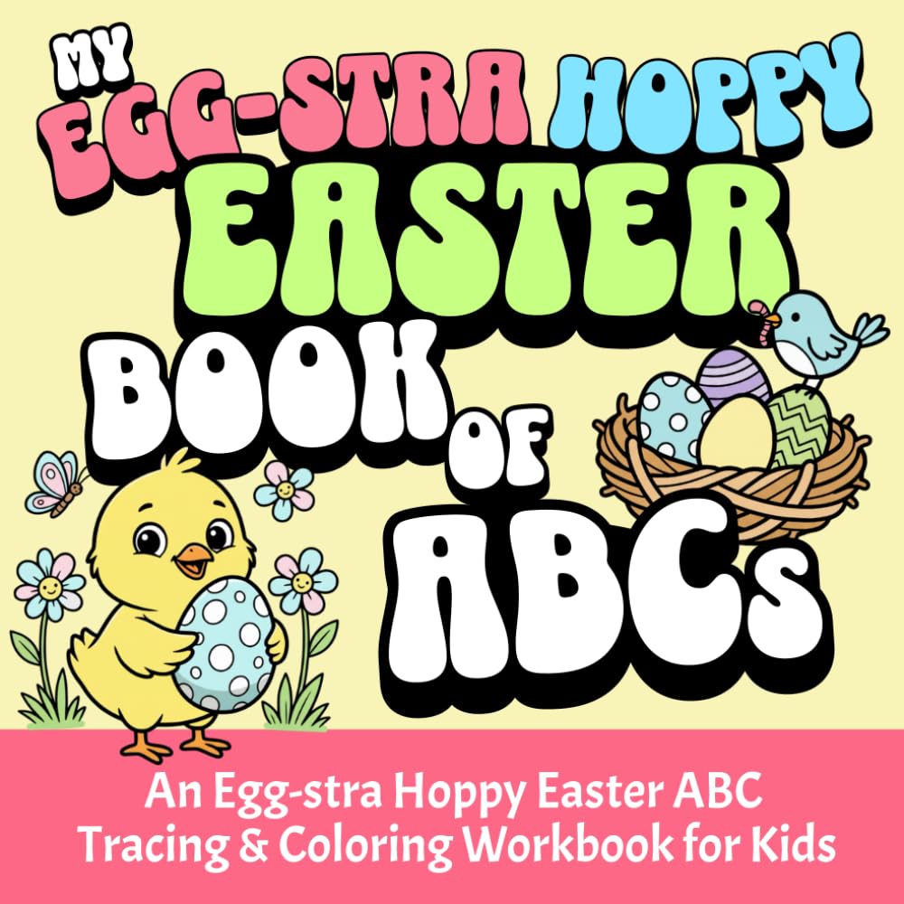 My Egg-stra Hoppy Easter Book of ABCs