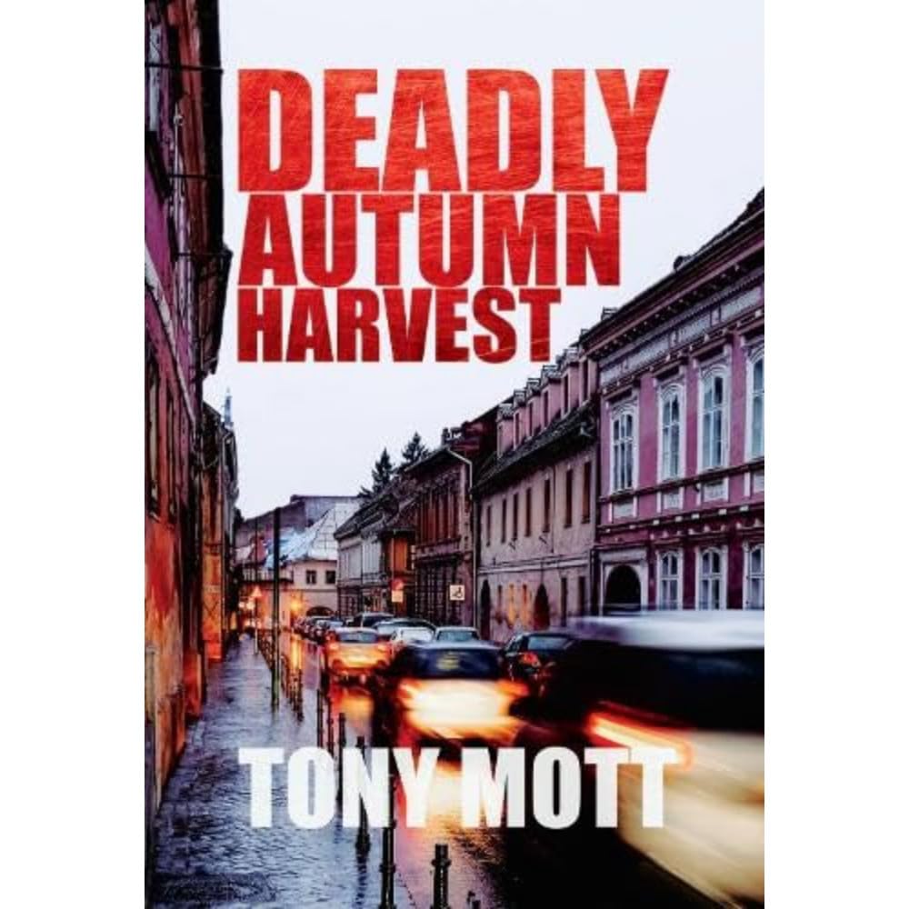 Deadly Autumn Harvest by Tony Mott, Marina Sofia - 9781739298913
