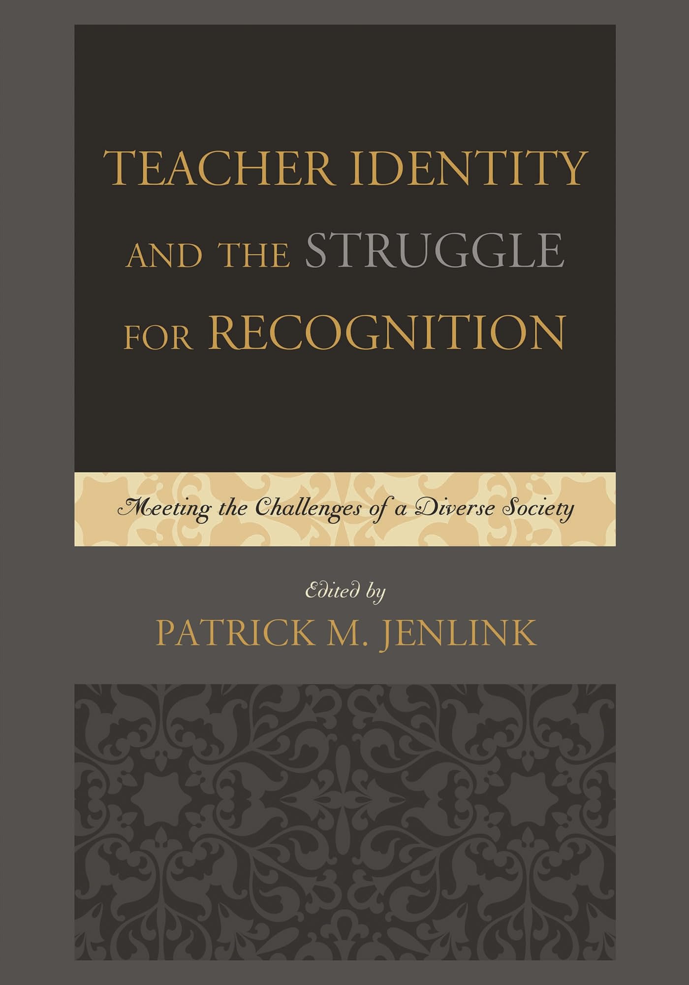 Buy Teacher Identity and the Struggle for Recognition: Meeting the Challenges of a Diverse Society — BookShops.in