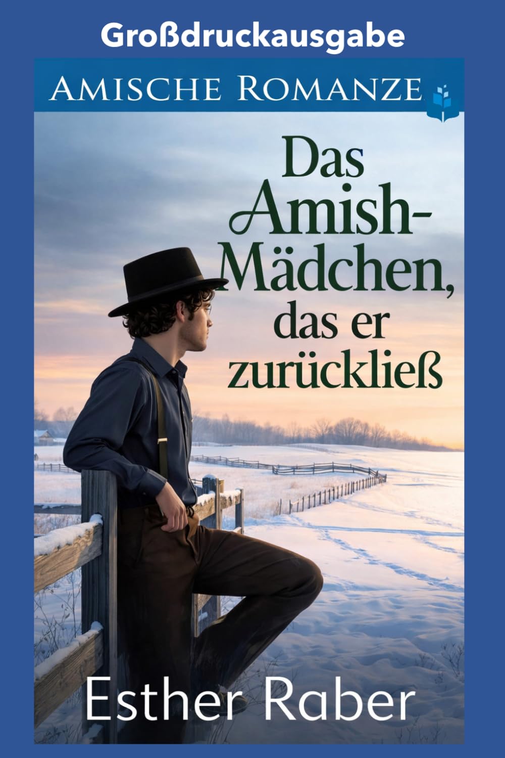 Das Amish-Mädchen, das er zurückließ: Großdruckausgabe