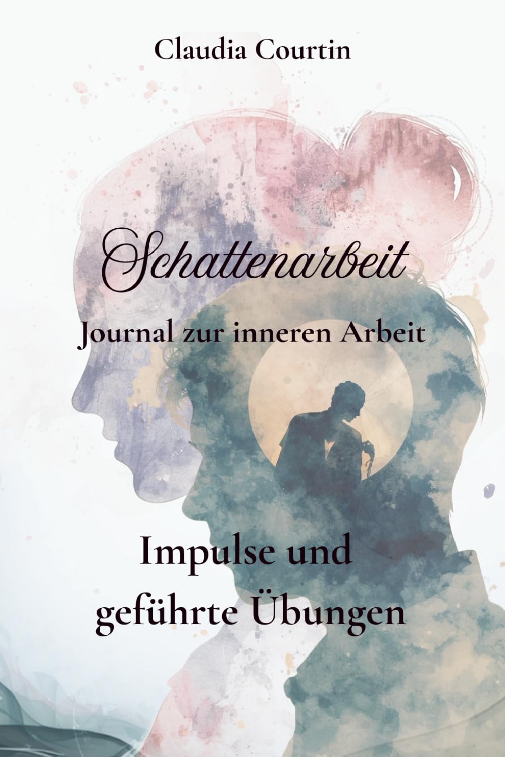 Schattenarbeit: Journal mit Impulsen und geführten Übungen